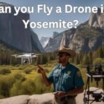 Can you Fly a Drone in Yosemite